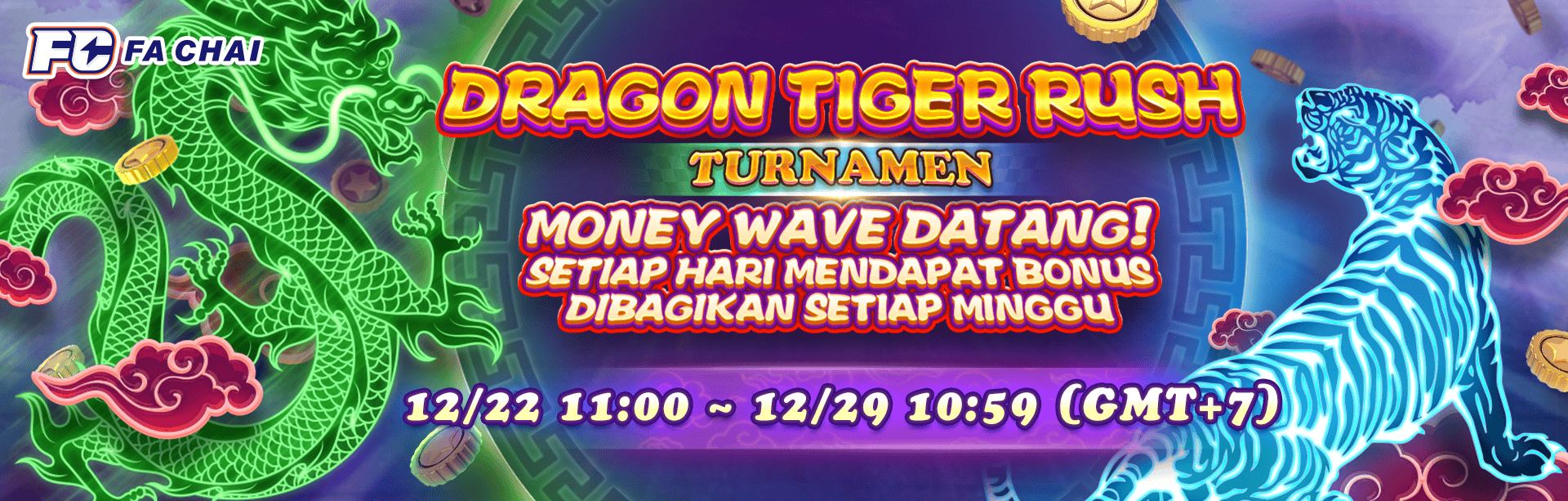 FA CHAI - DRAGON TIGER RUSH TURNAMEN
